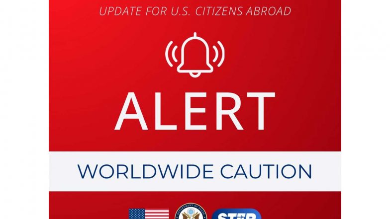 World News | US Issues Worldwide Travel Caution Amid Rising West Asia Tensions, Warns Americans of Potential Security Threats