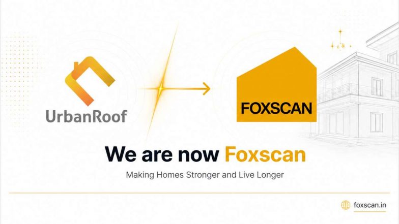 Business News | Urbanroof Rebrands as Foxscan, Launches India's AI-Powered Structural Intelligence Practice