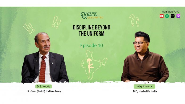 Business News | Lt. Gen. D. S. Hooda Shares Powerful Lessons on Leadership, Discipline and Resilience on Herbalife India's Live Your Best Life, Unscripted