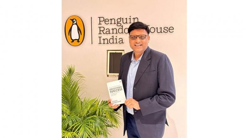 Business News | As AI Reshapes Careers, Harvard Fellow Manish Maheshwari's Unlocking Success Offers Young Indians a New Leadership Framework