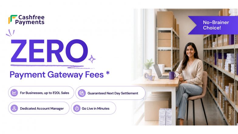 Business News | Cashfree Payments Announces Zero Percent Payment Gateway Fees for Its New Businesses Till March 2027
