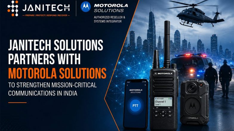 Business News | Janitech Solutions Partners with Motorola Solutions to Strengthen Mission-Critical Communications in India