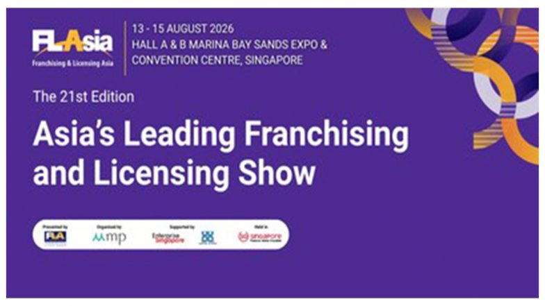 Business News | Franchising & Licensing Asia 2026 Opens New Chapter Under MP, Strengthening Singapore's Position as Asia's Franchise and Licensing Hub