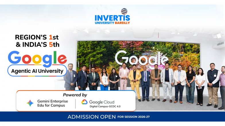 Business News | Invertis University Announces a New Milestone as Region's First & India's Fifth Google Agentic AI University