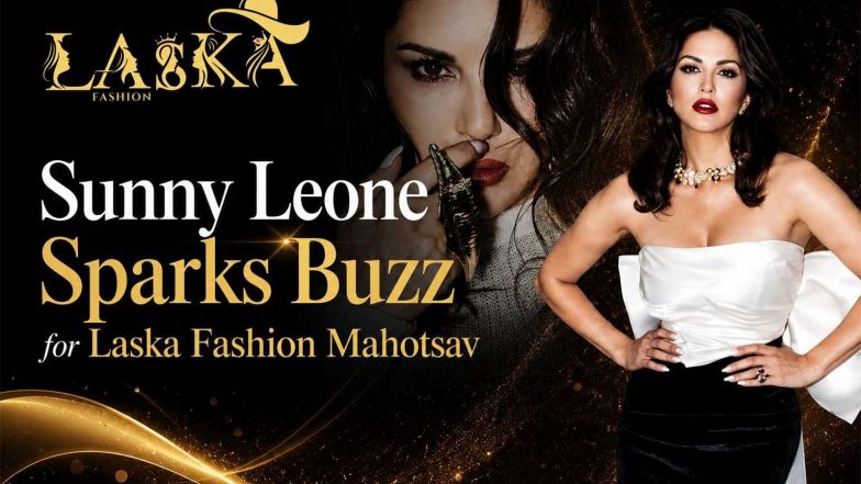 Business News | Global Fashion Circuit Sets Eyes on Mumbai: Sunny Leone Sparks Buzz for Laska Fashion Mahotsav 2026 in High-Glam Video Campaign
