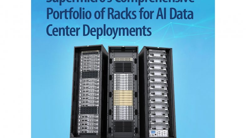 Business News | Supermicro Expands DCBBS with Precision-Engineered AI Rack Series to Accelerate Deployment and Time-to-Online