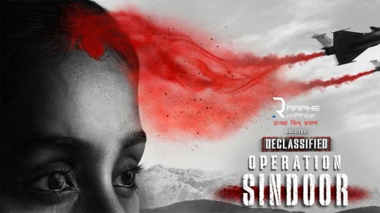 Entertainment News | Documentary on 'Operation Sindoor' Announced, to Premiere on August 15