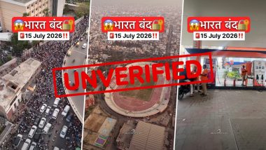 Bharat Bandh Tomorrow, July 15? Unverified Reports Claim Nationwide 'Chakka Jam', Here's the Truth