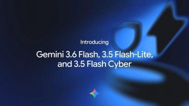 Google Releases Gemini 3.6 Flash, Gemini 3.5 Flash Lite and Gemini 3.5 Flash Cyber; Gemini 3.5 Pro Delayed