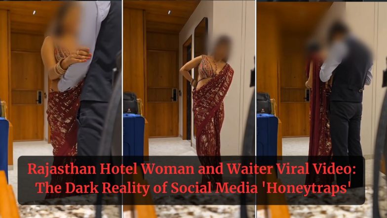 Rajasthan Hotel Woman and Waiter Viral Video: The Dark Reality of Social Media 'Honeytraps'