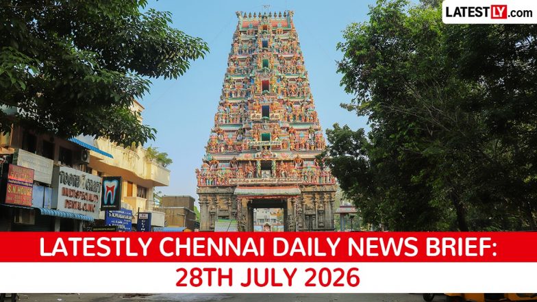 Chennai Latest News Today on July 28th, 2026: CM Vijay Takes Oath, HC Quashes Job Order & Desilting Drive