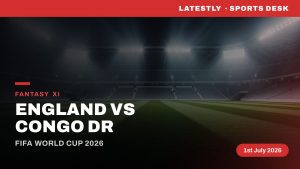 England vs Congo DR Dream11 Prediction: Fantasy Football Tips, Playing XI, Captain Picks for FIFA World Cup 2026 Last 32 Match