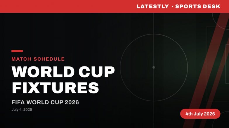 FIFA World Cup 2026 Schedule Today (July 4): Timings in IST, Venues, Groups