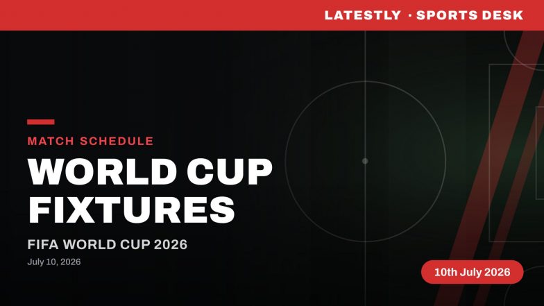 FIFA World Cup 2026 Schedule Today (July 10): Timings in IST, Venues, Groups