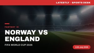 sports-Norway vs England Dream11 Prediction: Fantasy Football Tips, Playing XI, Captain Picks for FIFA World Cup 2026 Quarter Finals Match