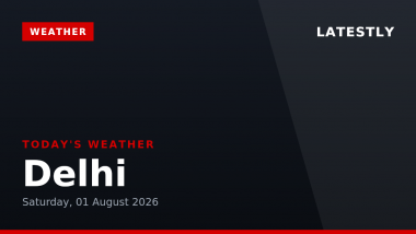 Delhi Weather Forecast & Update for Today, Saturday, 01 August 2026: Expect Thunderstorms and Heavy Rain, High of 33&deg;C