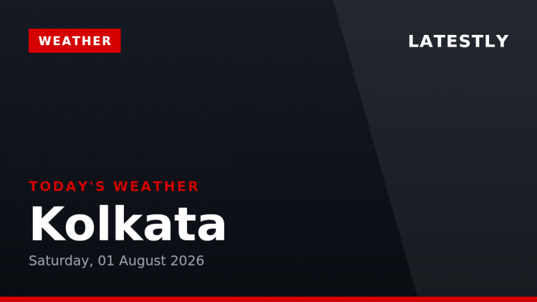 Kolkata Weather Forecast &amp; Update for Today, Saturday, 01 August 2026: Expect Heavy Thunderstorms and High Humidity, High of 32&deg;C