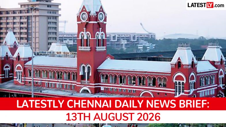 Chennai Latest News Today on August 13th, 2026: CM Vijay Takes Oath, Investment Conclave &amp; Power Cuts