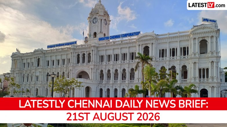 Chennai Latest News Today on August 21st, 2026: Southern Zonal Council, TN Elections &amp; PM Modi Projects