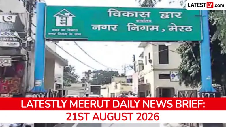 Meerut Latest News Today on August 21st, 2026: SSP Transferred, Crime Wave &amp; Metro Progress