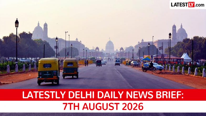 Delhi Latest News Today on August 7th, 2026: Heavy Rains, Electrocution Incidents &amp; Metro Advisory