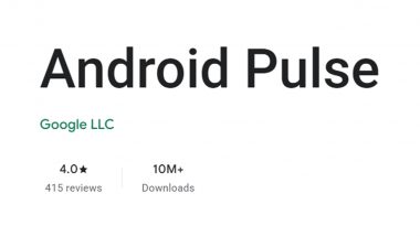 What is Android Pulse? Know All About Google&rsquo;s New Mysterious App Listed on Play Store