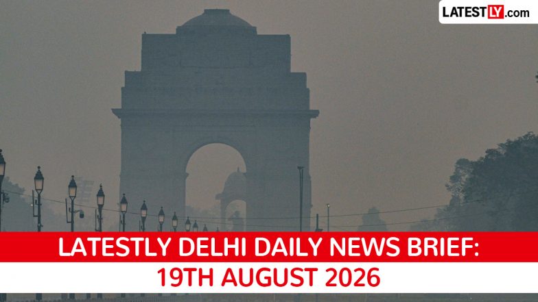 Delhi Latest News Today on August 19th, 2026: Jain Arrest, Sainik Farm &amp; New E-Buses