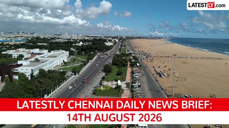 Chennai Latest News Today on August 14th, 2026: Property Tax Halted, Investments Soar &amp; Security Tightened
