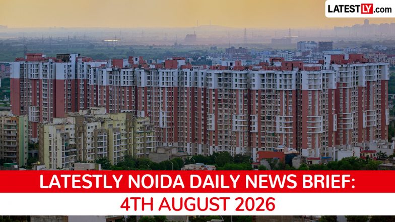 Noida Latest News Today on August 4th, 2026: Factory Fire Tragedy, Teen FIR Controversy &amp; New City Plans