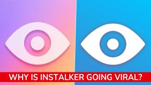 InStalker Viral App: How It Works and Is It Safe To Use?.