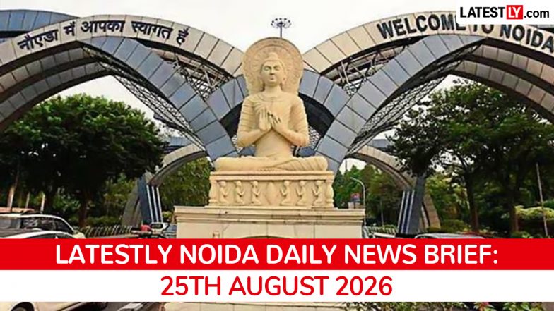 Noida Latest News Today on August 25th, 2026: New Flyover, Underpass Delays, Swine Flu &amp; Crime Updates