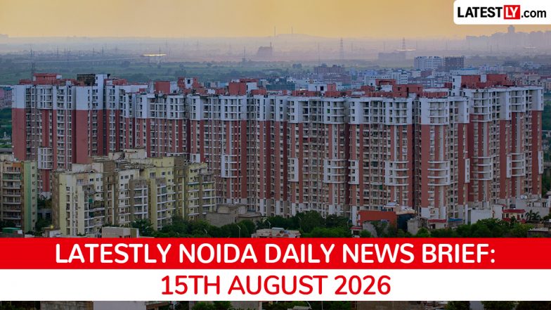 Noida Latest News Today on August 15th, 2026: Tragic Incidents, Riverfront Plan &amp; Airport Woes