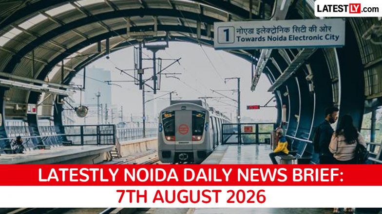 Noida Latest News Today on August 7th, 2026: Firefighters Killed, Heavy Rain Alert &amp; Jewellery Robbery Cracked