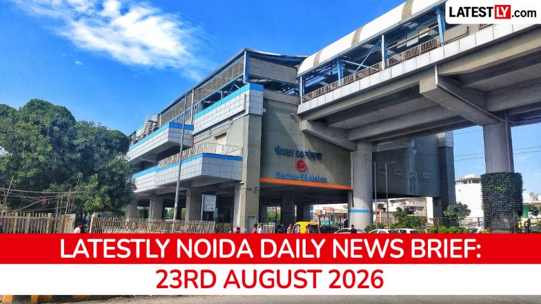 Noida Latest News Today on August 23rd, 2026: Flyover Approved, Labourer Deaths &amp; Job Racket Busted