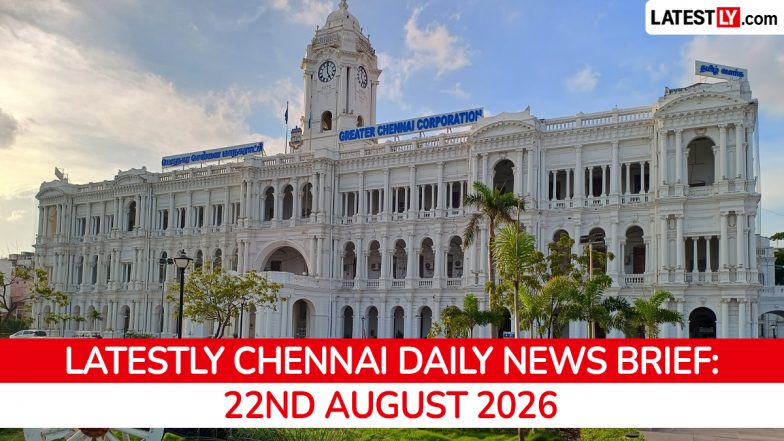 Chennai Latest News Today on August 22nd, 2026: New CM Sworn In, Power Cuts &amp; ADB Loan