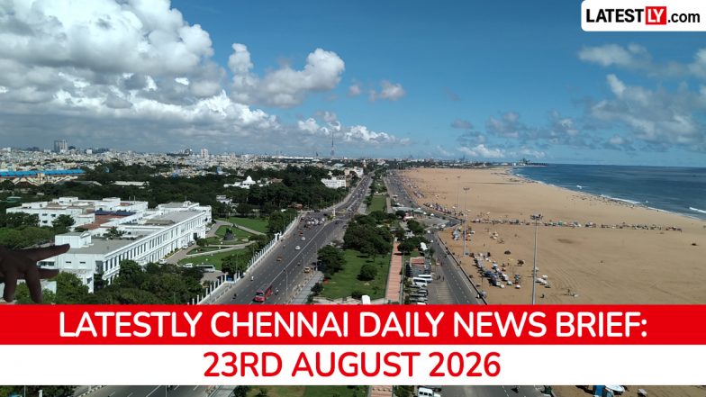 Chennai Latest News Today on August 23rd, 2026: New CM Takes Office, Reservoir Controversy &amp; PM's Projects