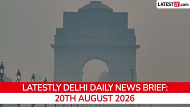 Delhi Latest News Today on August 20th, 2026: Satyendar Jain Arrest, Police Reshuffle & New E-Buses