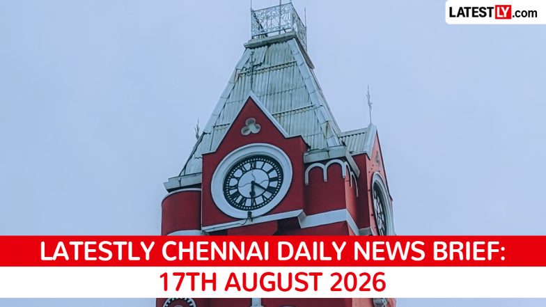Chennai Latest News Today on August 17th, 2026: CM Vijay Takes Oath, PM Modi Projects &amp; Crime Updates