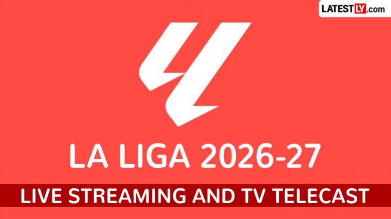 Where to Watch La Liga 2026-27 Live Streaming Online and TV Channel Telecast in India