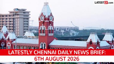 Chennai Latest News Today on August 6th, 2026: Budget Highlights, PM Modi's Visit & Crime Updates