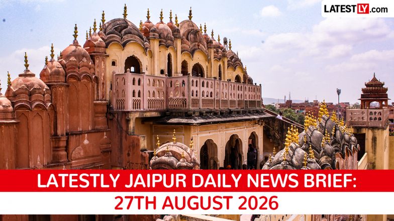 Jaipur Latest News Today on August 27th, 2026: PM Modi's Visit, Swine Flu Alert &amp; Civic Issues