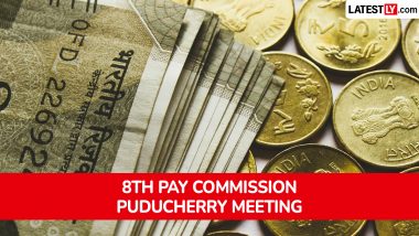 8th Pay Commission Puducherry Meeting: When Is the Last Date To Register for Appointments?