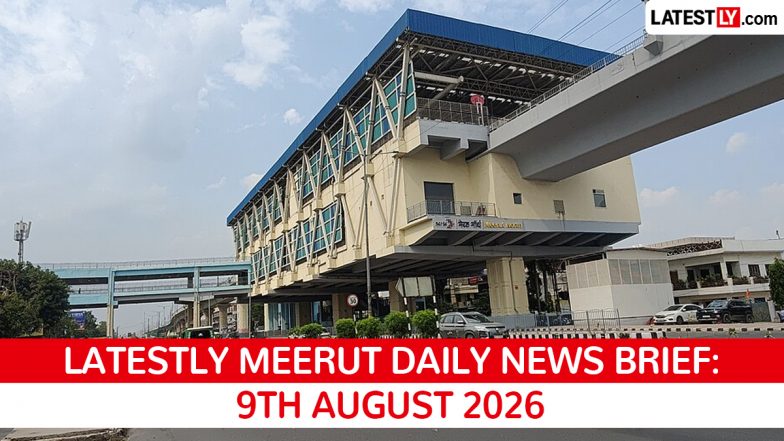 Meerut Latest News Today on August 9th, 2026: CM Yogi's Visit, Kidnapping Rescue &amp; Expressway Updates