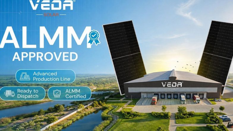 Business News | Veda Solar Receives MNRE ALMM List-I Approval, Expanding Eligibility for Government-Linked Solar Projects