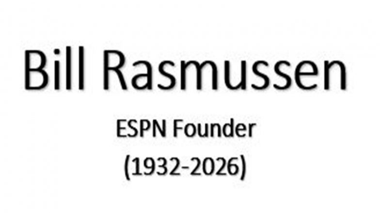 Sports News | ESPN's Founder Bill Rasmussen Passes Away at 93