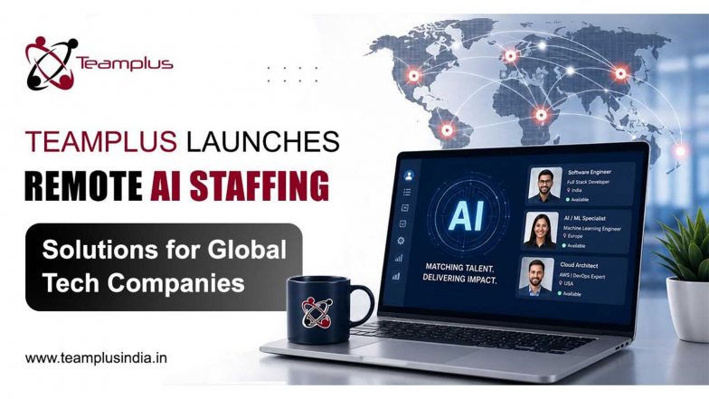 Business News | Team Plus Launches Remote AI Staffing Solutions For Global Tech Companies