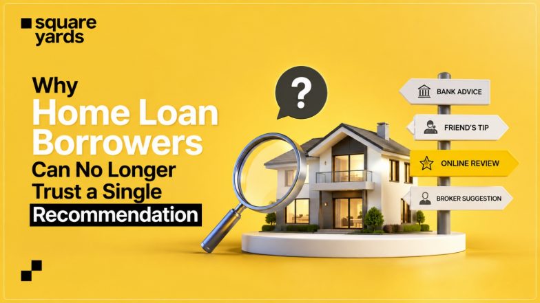 Business News | Why Home Loan Borrowers Can No Longer Trust a Single Recommendation