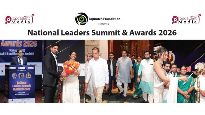 Business News | Topnotch Foundation Acknowledged and Felicitated the Winners of the NATIONAL LEADERS SUMMIT & AWARDS 2026