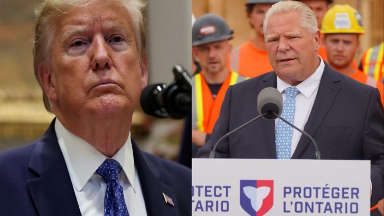 World News | President Trump, Ontario Premier Ford Trade Insults After Canada-US Talks Collapse