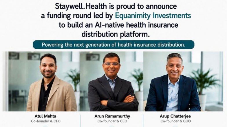 Business News | Staywell.Health Announces Investment Led by Equanimity Investments to Build an AI-Native Health Insurance Distribution Platform